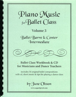 Piano Music for Ballet Class - Vol 3 - Intermediate sheet Music Book by June Olsson