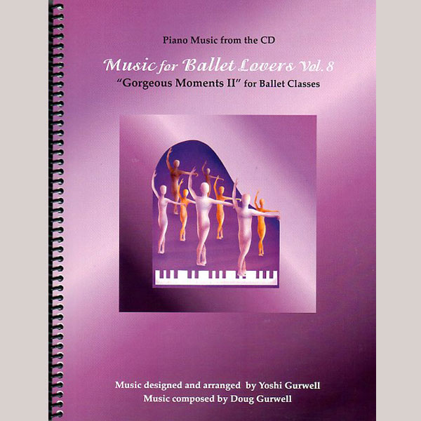 Music for Ballet Lovers Vol 8 by Yoshi Gurwell