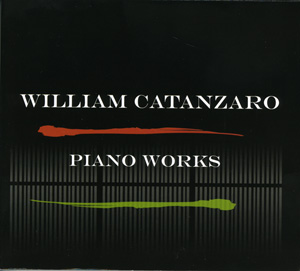 Piano Works - CD by William Catanzaro