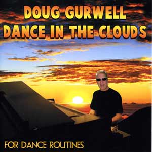 Dance in the Clouds - for Dance Routines - by Doug Gurwell