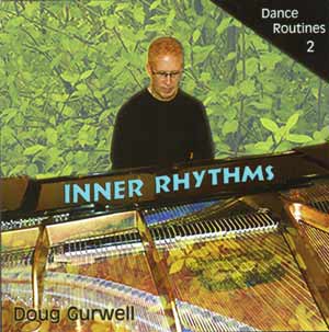 Inner Rhythms - Dance Routines 2 - by Doug Gurwell - New Jazz Cd