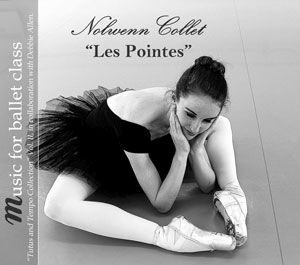 Music for Ballet Class - Les Pointes by Nolwenn Collet