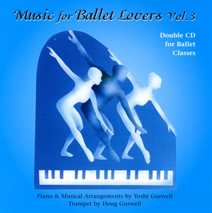 Music for Ballet Lovers Vol 3 Double CD Set - by Yoshi Gurwell ballet piano accompanist
