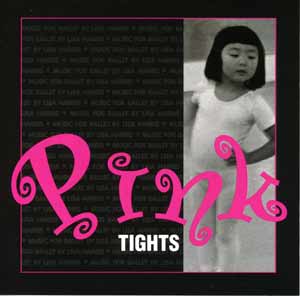 Pink Tights -  Ballet Class CD by Lisa Harris