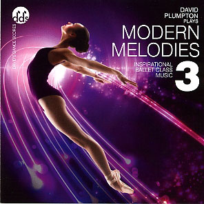 Modern Melodies 3 - Ballet CD by David Plumpton - ballet accompanist