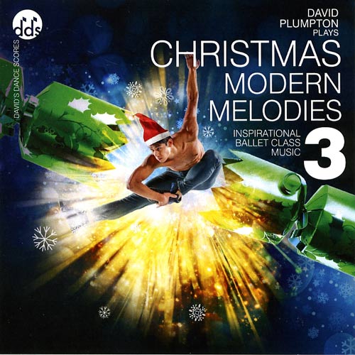 Christmas Modern Melodies 3 - Inspirational Ballet Class Music CD by David Plumpton