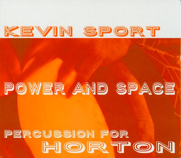 Power and Space - Percussion for Horton